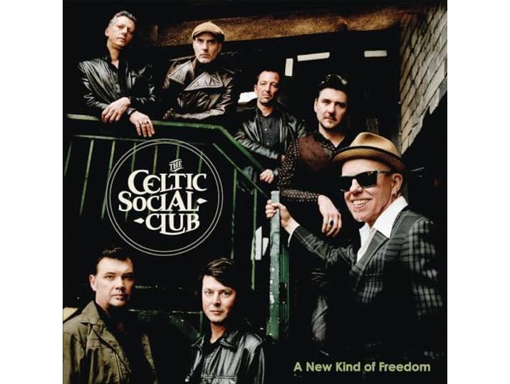 The Celtic Social Club - A New Kind Of Freedom