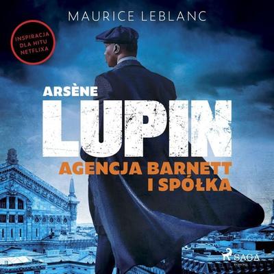 Arsène Lupin. Agencja Barnett i Spółka - Maurice Leblanc, Audio, 9788727212388