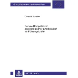 Soziale Kompetenzen als strategischer Erfolgsfaktor für Führungskräfte, Fachbücher von Christine Scheitler