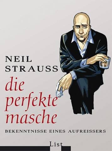 Neil Strauss - Die perfekte Masche: Bekenntnisse eines Aufreißers - Preis vom 19.10.2026 19:33:35 h