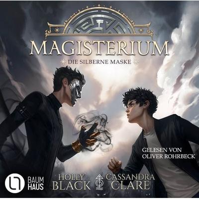 Die silberne Maske - Magisterium-Serie, Teil 4 - Cassandra Clare,Holly Black, Audio, 9783838787770