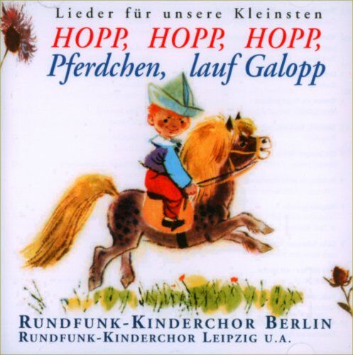 Rundfunk Kinderchor - Hopp,Hopp,Hopp,Pferdchen,Lauf - Preis vom 11.10.2026 03:10:56 h