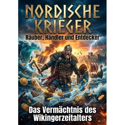 Nordische Krieger: Räuber, Händler und Entdecker, Taschenbuch von Verena Busch, Epubli, 978-3-565-27702-5
