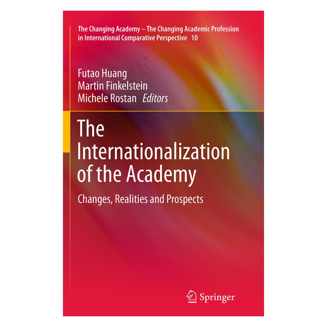 Springer The Internationalization of the Academy (Englisch, Softcover, Futao Huang, Martin Finkelstein, Michele Rostan) (55847365)