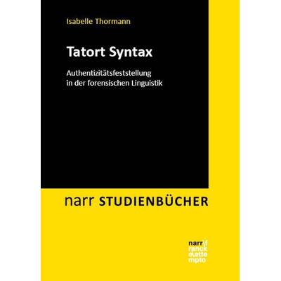 Tatort Syntax, Taschenbuch von Isabelle Thormann, Narr Francke Attempto, 978-3-381-12101-4