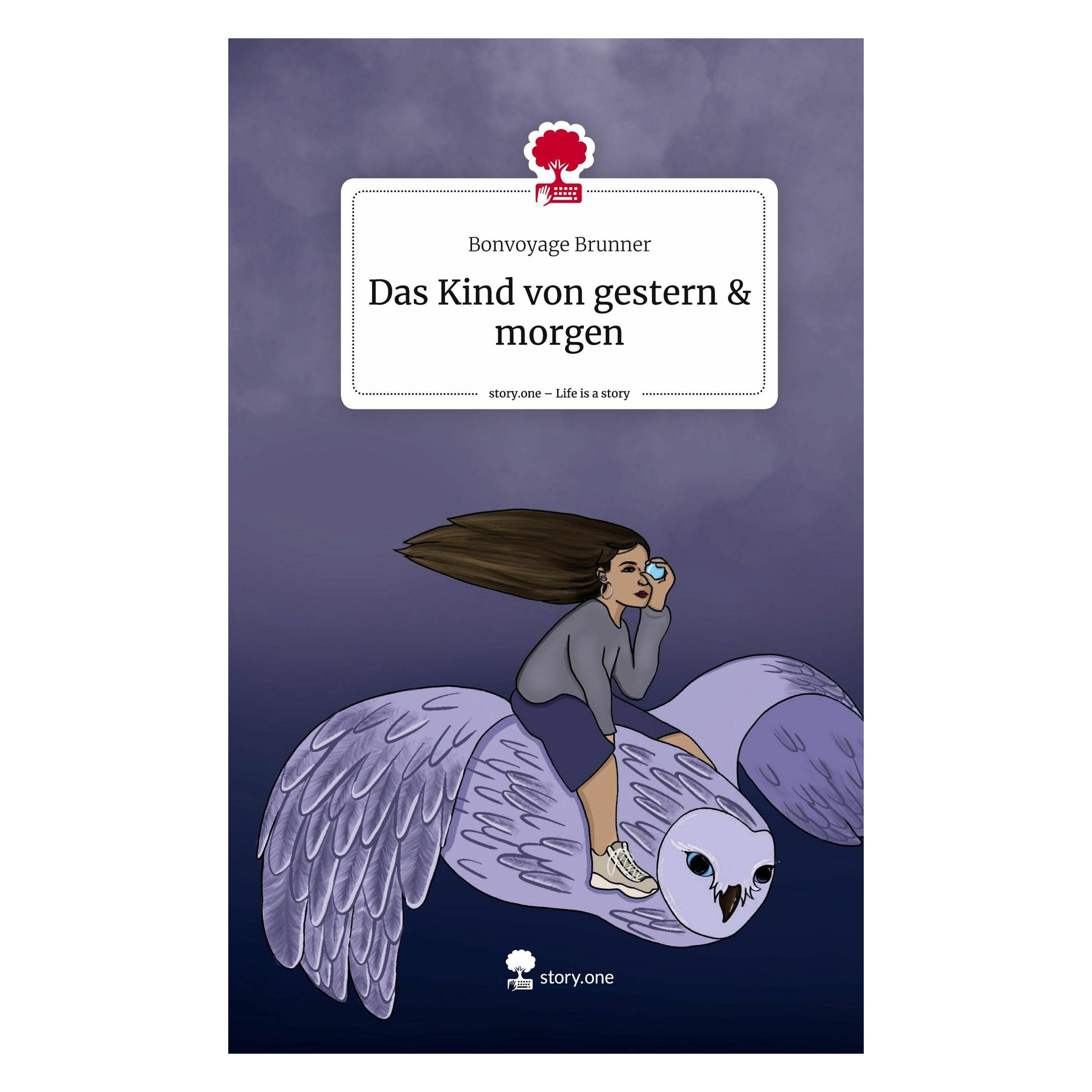 Story.one Brunner:Das Kind von gestern & morgen. (Deutsch, Hardcover, Bonvoyage Brunner) (43021880)