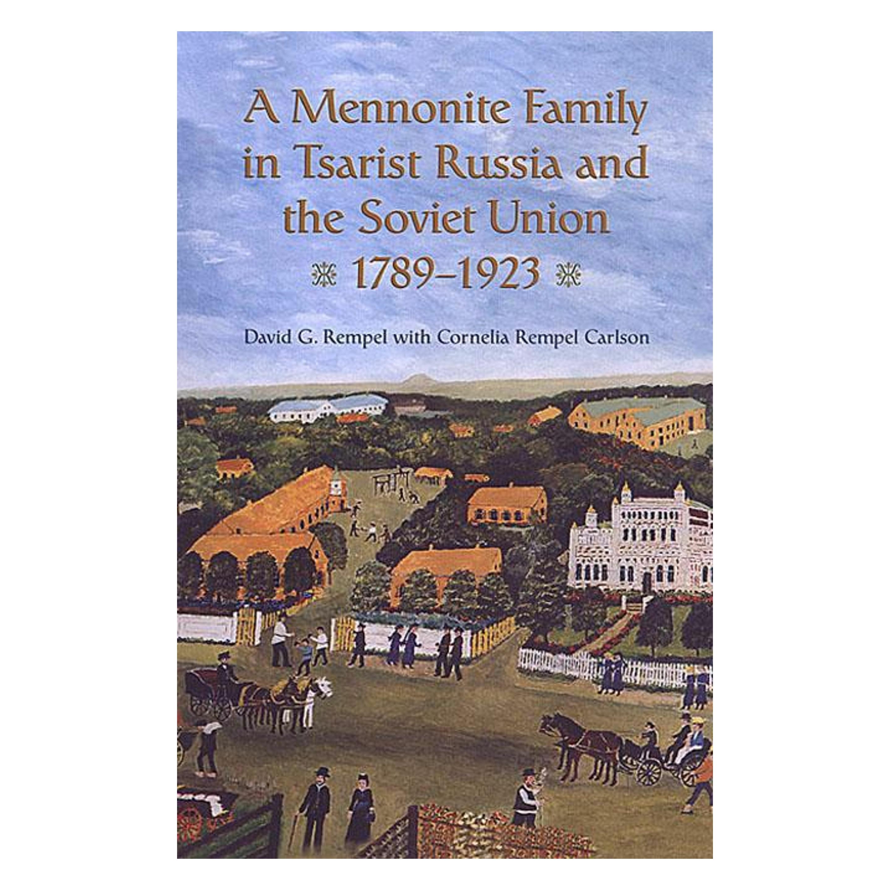 University Of Toronto A Mennonite Family in Tsarist Russia and the Soviet Union, 1789-1923 (Englisch, Cornelia Rempel Carlson, David G. Rempel) (9781442613188)