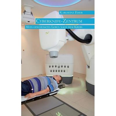 Cyberknife-Zentrum, Taschenbuch von Karlheinz Esser, Re Di Roma, 978-3-96103-144-3