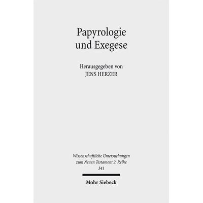 Papyrologie und Exegese, Taschenbuch von , Mohr Siebeck, 978-3-16-151991-8