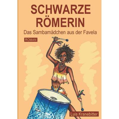 SCHWARZE RÖMERIN, Taschenbuch von Luis Kranebitter, Tredition, 978-3-8495-7143-6