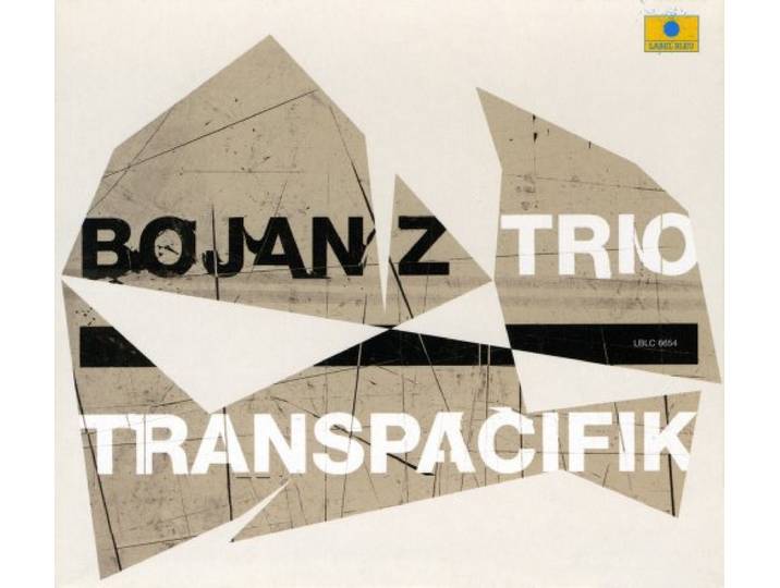 Bojan Z Trio - Transpacifik