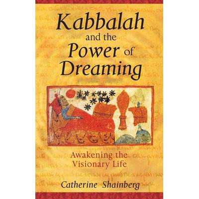 Kabbalah and the Power of Dreaming, Taschenbuch von Catherine Shainberg, KNV Besorgung, 978-1-59477-047-0