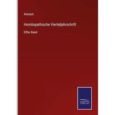 Homöopathische Vierteljahrschrift, Gebundene Ausgabe von Anonym, Outlook, 978-3-375-11803-7