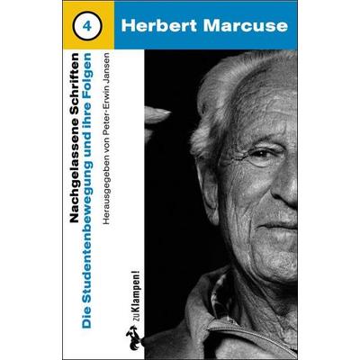 Nachgelassene Schriften / Die Studentenbewegung und ihre Folgen, Gebundene Ausgabe von Herbert Marcuse, Zu Klampen Verlag, 978-3-924245-86-3
