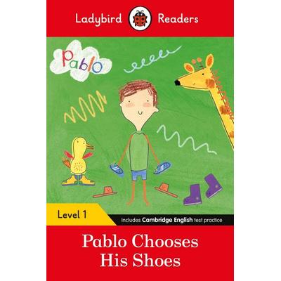 Ladybird Readers Level 1 - Pablo - Pablo Chooses his Shoes (ELT Graded Reader), Taschenbuch von Ladybird,Pablo, Penguin Books, 978-0-241-53374-1
