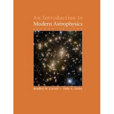 An Introduction to Modern Astrophysics, Gebundene Ausgabe von Bradley W. Carroll,Dale A. Ostlie, Cambridge University Press, 978-1-108-42216-1