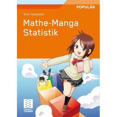 Mathe-Manga Statistik, Taschenbuch von Shin Takahashi, Vieweg & Teubner, 978-3-8348-0566-9