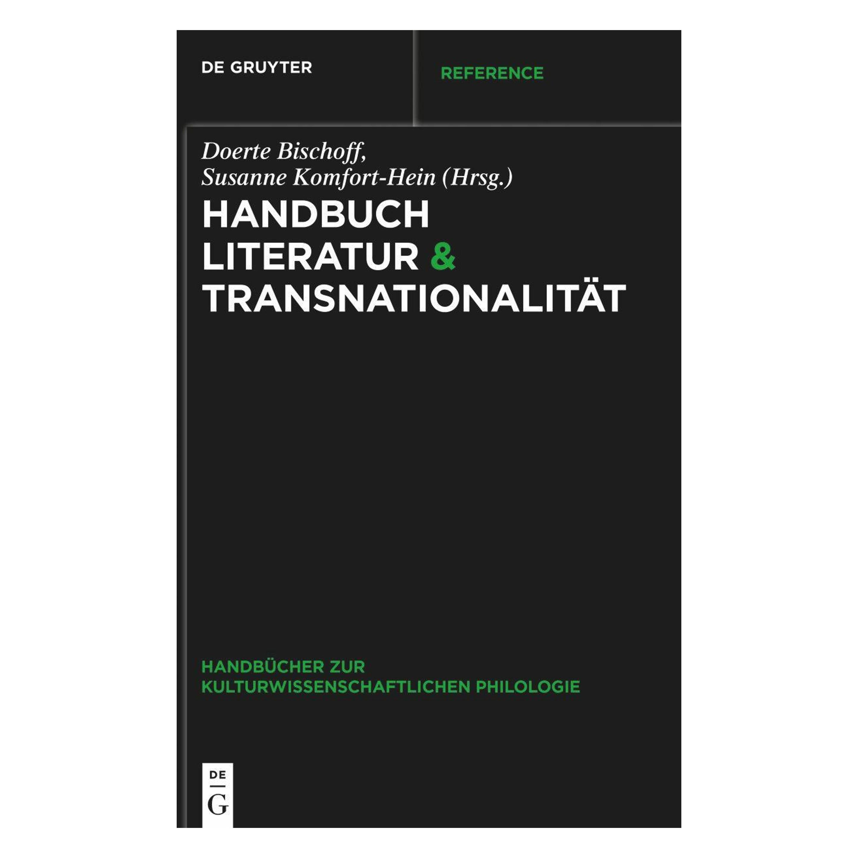 De Gruyter Handbuch Literatur & Transnationalität (Deutsch, Softcover, Doerte Bischoff, Susanne Komfort-Hein) (41278555)
