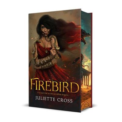 Firebird. Deluxe Edition, Gebundene Ausgabe von Juliette Cross, Macmillan USA, 978-1-250-33994-2