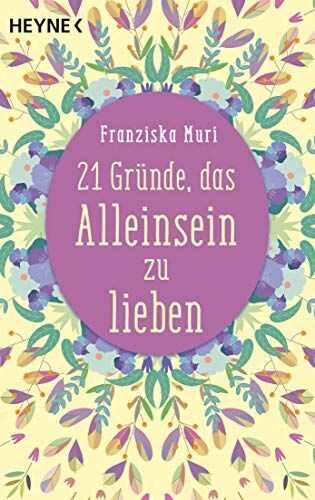 Franziska Muri - 21 Gründe, das Alleinsein zu lieben - Preis vom 18.10.2026 15:28:09 h