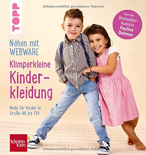 Pauline Dohmen - Nähen mit Webware: Klimperkleine Kinderkleidung: Mode für Kinder in Gr 98-134. Von der Bestsellerautorin Pauline Dohmen. - Preis vom 05.10.2026 03:47:11 h