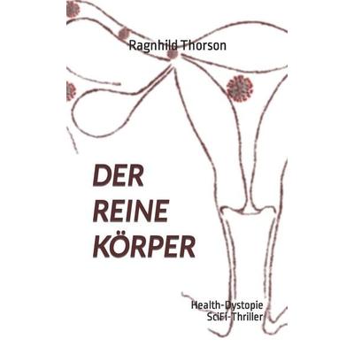 Der reine Körper, Taschenbuch von Ragnhild Thorson, Independently Published