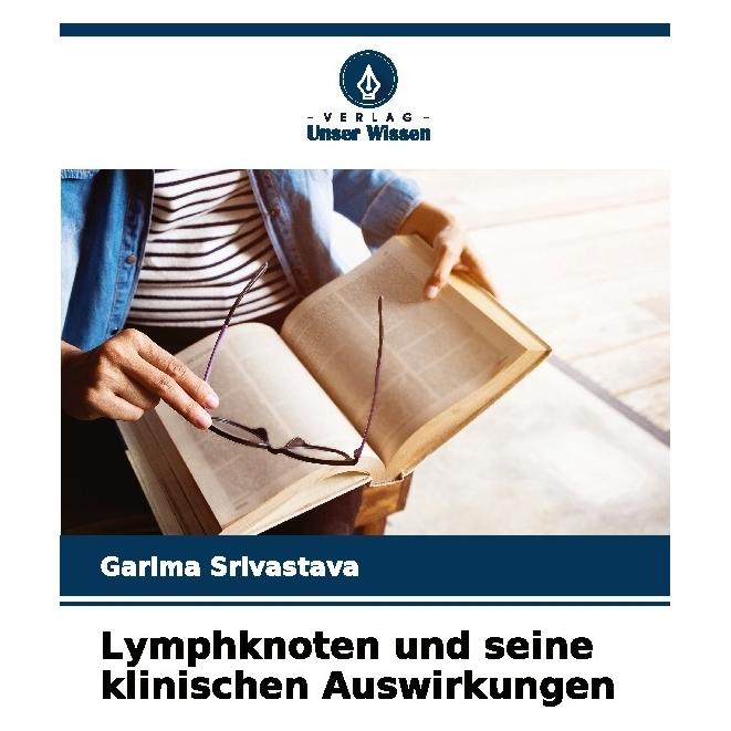 Bod Lymphknoten und seine klinischen Auswirkungen (Deutsch, Softcover, Garima Srivastava) (57218559)