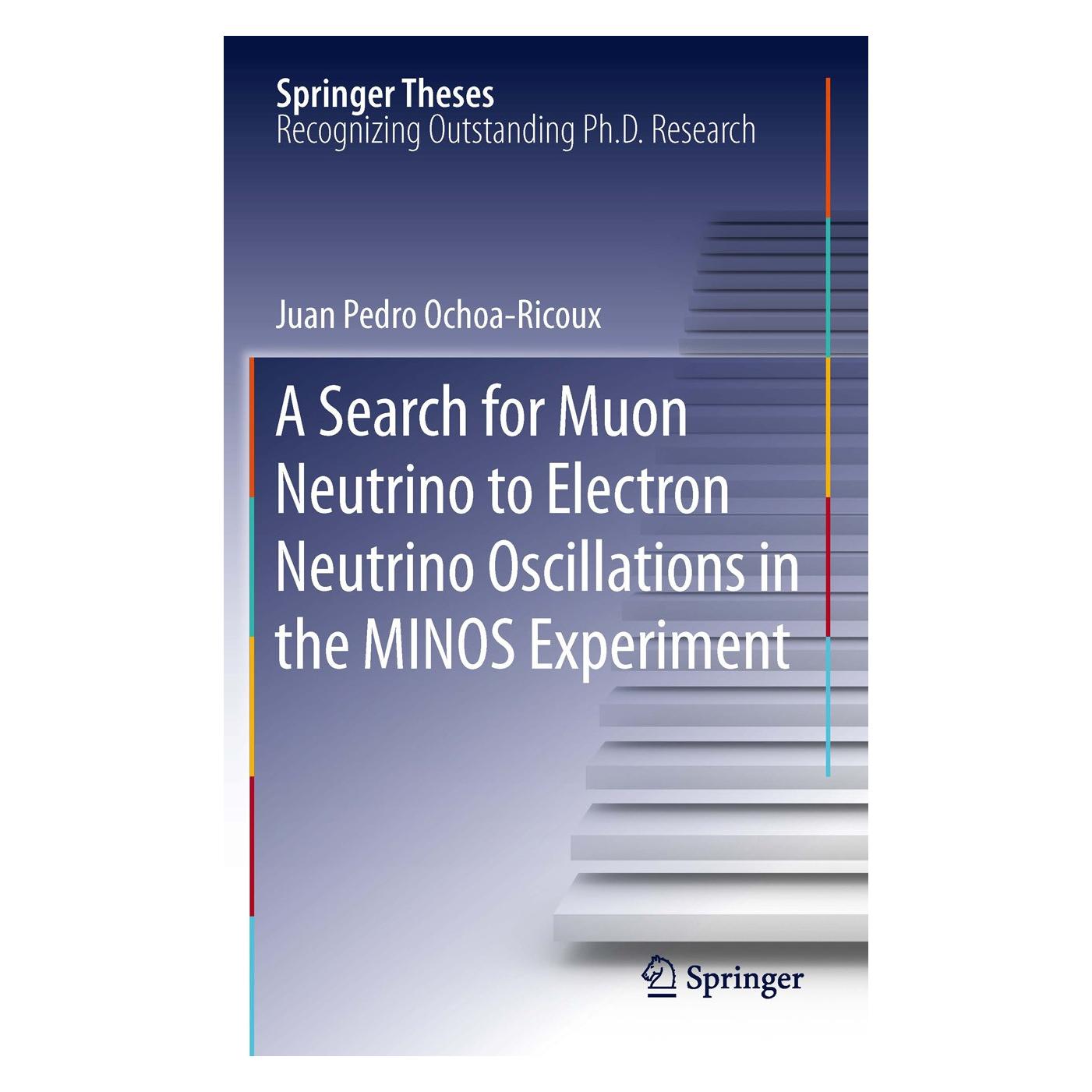 Springer A Search for Muon Neutrino to Electron Neutrino Oscillations in the MINOS Experiment (Englisch, Hardcover, Juan Pedro Ochoa-Ricoux) (9781441979483)