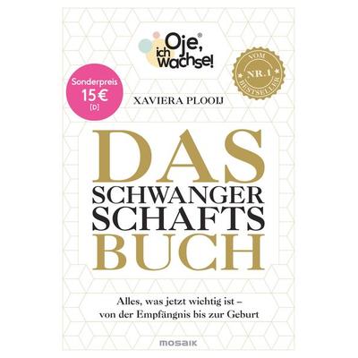 Oje, ich wachse! Das Schwangerschaftsbuch, Gebundene Ausgabe von Xaviera Plooij, Mosaik