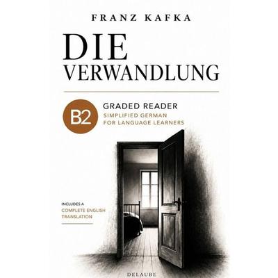 GRADED CLASSICS BY DELAUBE / Die Verwandlung - B2 German Graded Reader, Taschenbuch von Franz Kafka, Epubli, 978-3-565-64677-7