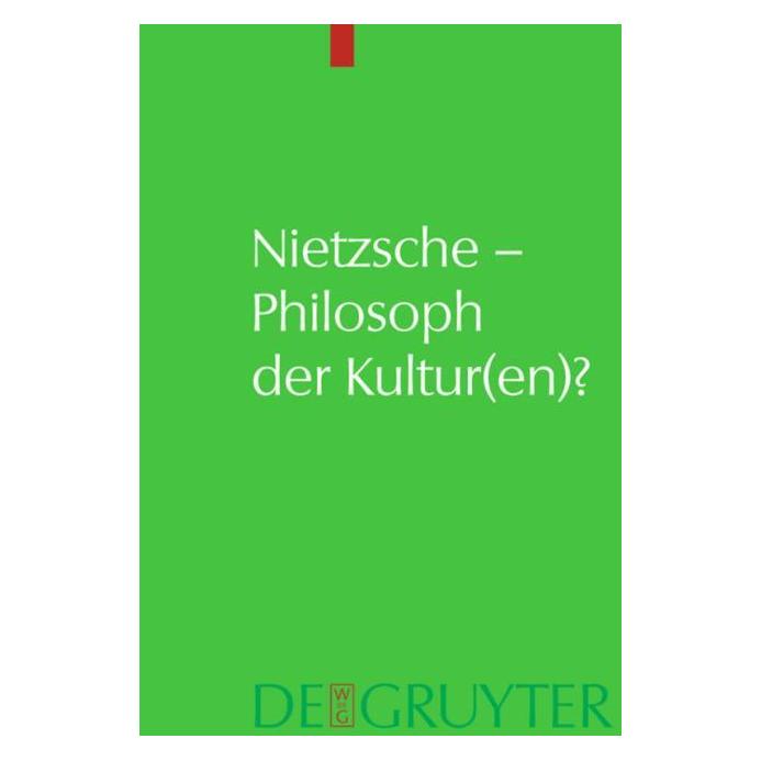 De Gruyter Nietzsche - Philosoph der Kultur(en)? (Deutsch, Hardcover, Andreas Sommer, Urs Sommer) (66438752)