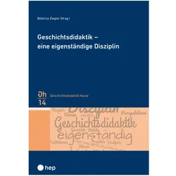 Geschichtsdidaktik – eine eigenständige Disziplin, Schulbücher von Béatrice Ziegler