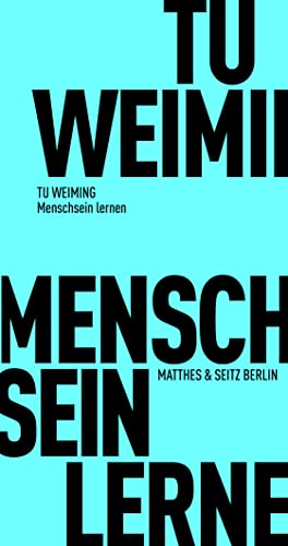 Tu Weiming - Menschsein lernen: Entwurf eines Humanismus im konfuzianischen Geist (Fröhliche Wissenschaft) - Preis vom 30.09.2026 09:01:18 h