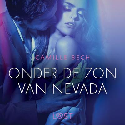 Onder de zon van Nevada - erotisch verhaal - Camille Bech, Audio, 9788726413755