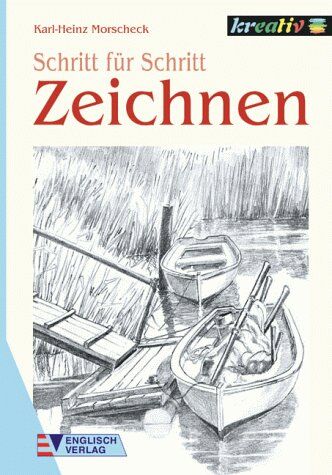 Karl-Heinz Morscheck - Zeichnen. Schritt für Schritt - Preis vom 30.09.2026 09:01:18 h