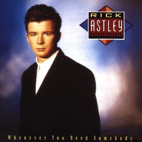Rick Astley - Whenever You Need Somebody - Preis vom 11.10.2026 03:10:56 h