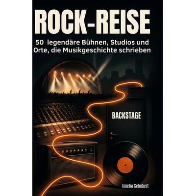 Rock-Reise, Gebundene Ausgabe von Amelia Schubert, BoD - Books on Demand, 978-3-695-35714-7