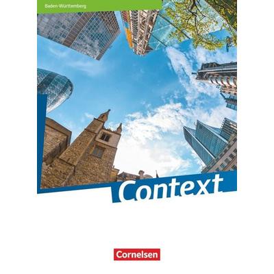 Context - Baden-Württemberg. Schülerbuch kartoniert, Taschenbuch von Peter Hohwiller,Paul Maloney,Angela Ringel-Eichinger,Claudia Spieler,Friederike