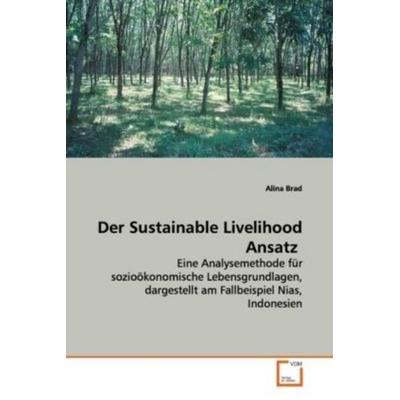 Brad, A: Der Sustainable Livelihood Ansatz, Taschenbuch von Alina Brad, VDM, 978-3-639-15489-4