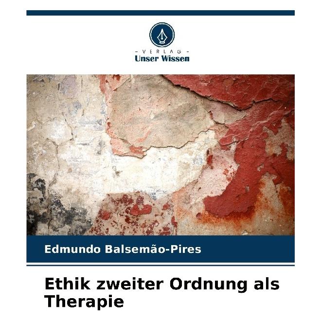 Bod Ethik zweiter Ordnung als Therapie (Deutsch, Softcover, Edmundo Balsemo-Pires) (57223140)