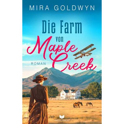 Die Farm von Maple Creek | Der Auftakt der berührenden Familiensaga von Mira Goldwyn, Taschenbuch von Mira Goldwyn,Annette Böhler, Nova MD,