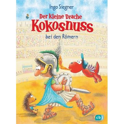Der kleine Drache Kokosnuss bei den Römern, Gebundene Ausgabe von Ingo Siegner, CBJ