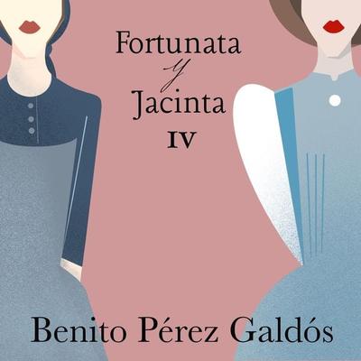 Fortunata y Jacinta. Parte cuarta - Benito Perez Galdos, Audio, 9789179731656