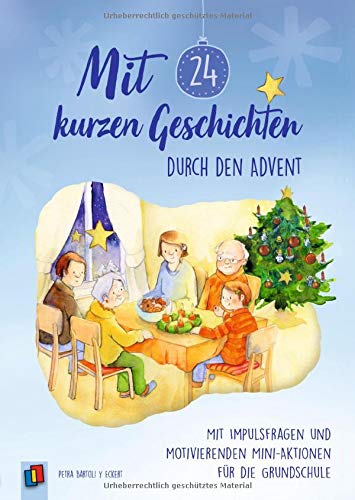 Petra Bartoli y Eckert - Mit 24 kurzen Geschichten durch den Advent: Mit Impulsfragen und motivierenden Mini–Aktionen für die Grundschule - Preis vom 30.09.2026 09:01:18 h