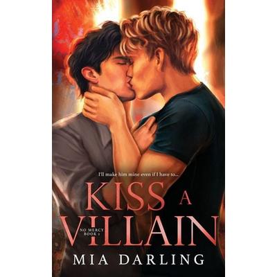 Kiss A Villain, Taschenbuch von Mia Darling, Mia Darling, 978-1-959069-08-9