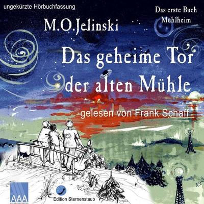 Das geheime Tor der alten Mühle - M.O. Jelinski, Audio, 9783959909501