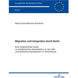 Migration und Integration durch Recht, Fachbücher von Maria Luisa Mariscal de Körner