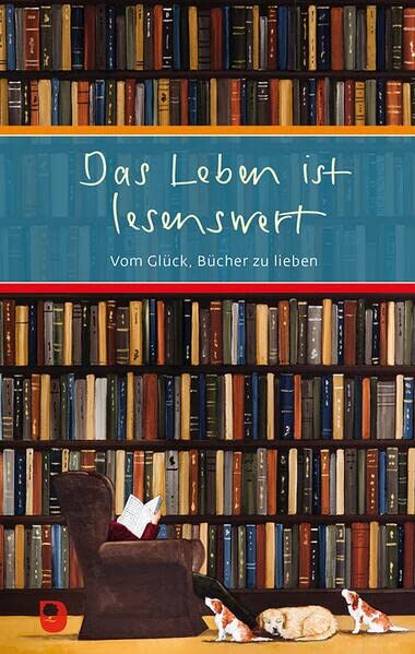Das Leben ist lesenswert: Vom Glück, Bücher zu lieben (Eschbacher Präsent) - Preis vom 30.09.2026 09:01:18 h