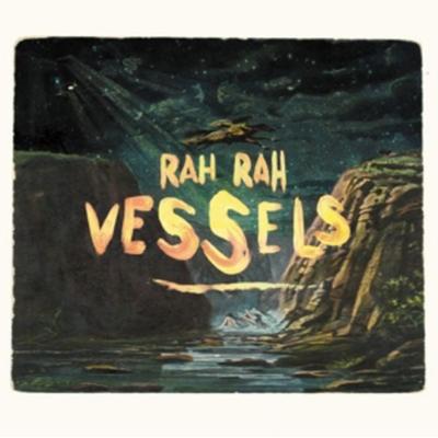 Rah Rah: Vessels - Rah Rah, CD