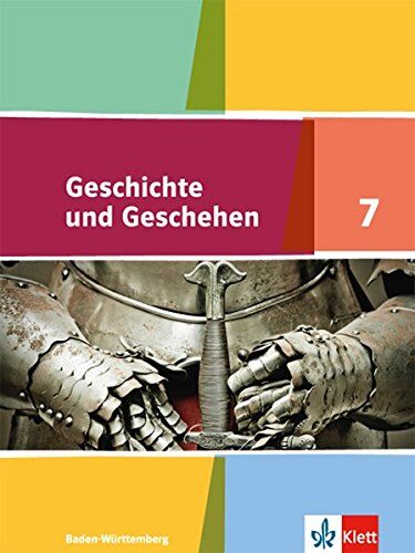 Geschichte und Geschehen / Schülerband 7. Klasse: Ausgabe für Baden-Württemberg ab 2016 - Preis vom 06.10.2026 07:26:00 h